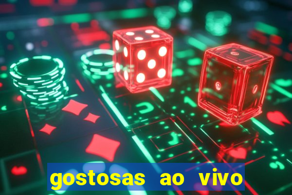 gostosas ao vivo na webcam